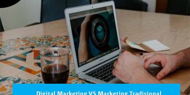 Digital Marketing VS Marketing Tradisional Digital Marketing VS Marketing Tradisional